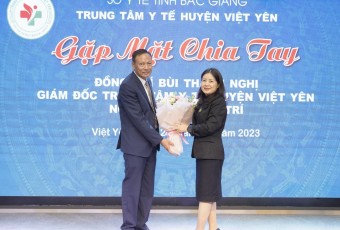 Gặp mặt chia tay đồng chí Bùi Thanh Nghị - Giám đốc Trung tâm Y tế huyện Việt Yên nghỉ hưu theo chế độ