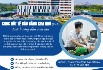 Chọc hút tế bào bằng kim nhỏ (FNA) dưới hướng dẫn siêu âm - Giải pháp chẩn đoán an toàn và chính xác