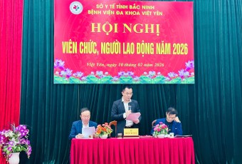 BỆNH VIỆN ĐA KHOA VIỆT YÊN TỔ CHỨC HỘI NGHỊ VIÊN CHỨC, NGƯỜI LAO ĐỘNG NĂM 2026