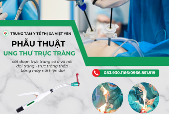 CA PHẪU THUẬT ĐẶC BIỆT CỦA NGƯỜI ĐÀN ÔNG KHIẾM THỊ BỊ UNG THƯ TRỰC TRÀNG