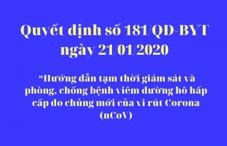 Quyết định số 181/QĐ-BYT ngày 21/01/2020 về “Hướng dẫn tạm thời giám sát và phòng, chống bệnh viêm đường hô hấp cấp do chủng mới của vi rút Corona (nCoV)