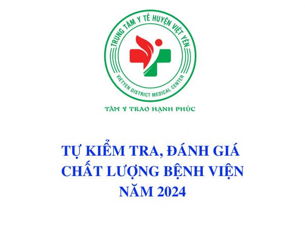 Kết quả tự kiểm tra chất lượng Trung tâm Y tế Việt Yên năm 2024