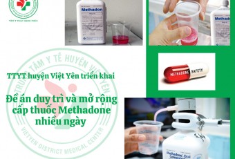 TTYT huyện Việt Yên triển khai Đề án duy trì và mở rộng cấp thuốc Methadone nhiều ngày cho người bệnh điều trị nghiện các chất dạng thuốc phiện tại cơ sở điều trị Methadone giai đoạn 2023-2024