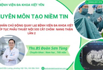 PHẪU THUẬT NỘI SOI SAU PHÚC MẠC CẮT CHỎM NANG THẬN HAI BÊN – NIỀM TIN KHẲNG ĐỊNH TỪ LỰA CHỌN LẦN THỨ HAI PHẪU THUẬT NỘI SOI SAU PHÚC MẠC CẮT CHỎM NANG THẬN HAI BÊN – NIỀM TIN KHẲNG ĐỊNH TỪ LỰA CHỌN LẦN THỨ HAI
